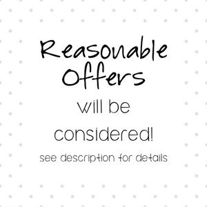 Reasonable offers will be considered!